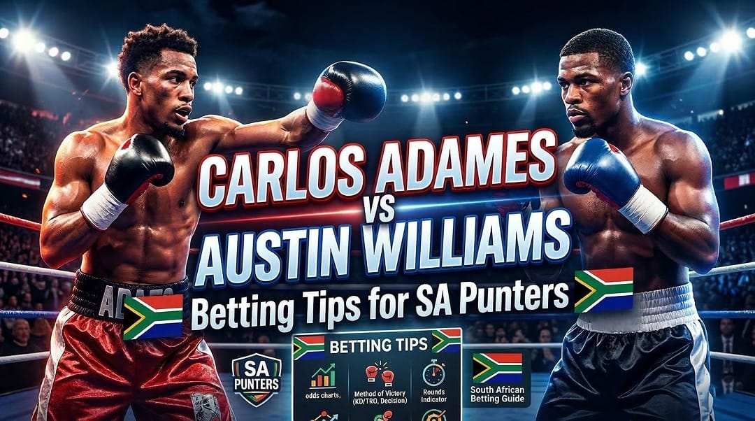 Carlos Adames vs Austin Williams Betting Tips for SA Punters